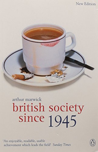 British Society Since 1945: The Penguin Social History Of Britain