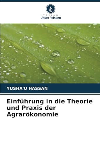 Einführung In Die Theorie Und Praxis Der Agrarökonomie