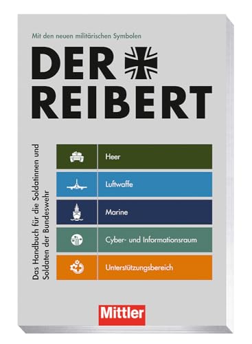 Der Reibert: Das Handbuch Für Die Soldatinnen Und Soldaten Der Bundeswehr