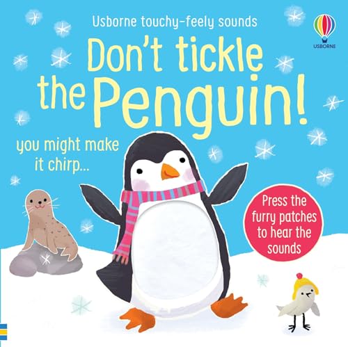 Don'T Tickle The Penguin! (Don’T Tickle Touchy Feely Sound Books)