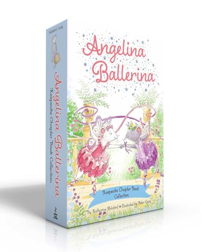 Angelina Ballerina Keepsake Chapter Book Collection: Best Big Sister Ever! / Angelina Ballerina'S Ballet Tour / Angelina Ballerina And The Dancing Pri