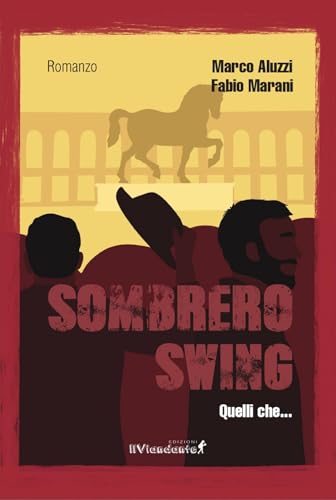 Sombrero Swing. Quelli Che...