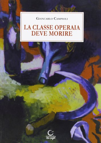La Classe Operaia Deve Morire