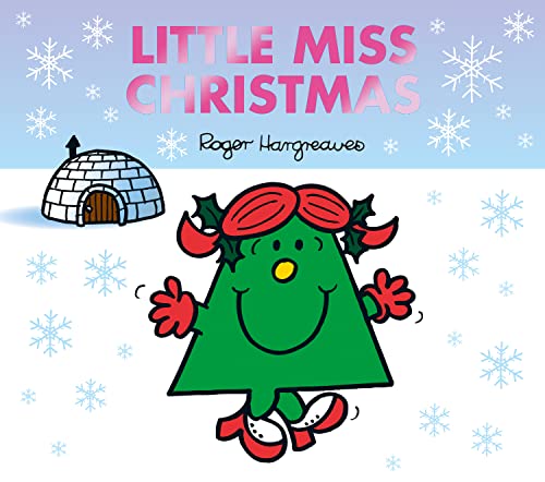 Little Miss Christmas: The Perfect Christmas Stocking Filler From The Brilliantly Funny Classic Children’S Illustrated Series