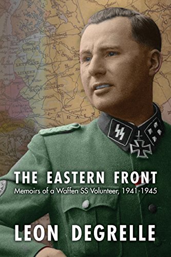 The Eastern Front: Memoirs Of A Waffen Ss Volunteer, 1941 - 1945