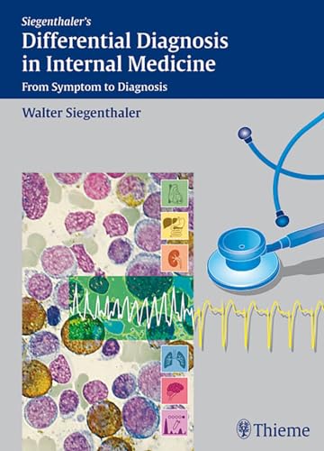 Siegenthaler Differential Diagnosis In Internal Medicine: From Symptom To Diagnosis