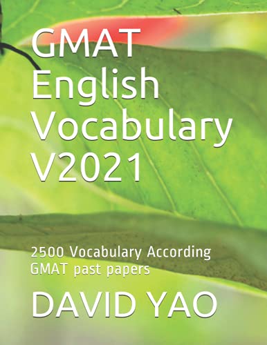 Gmat English Vocabulary V2021: 2500 Vocabulary According Gmat Past Papers: 13