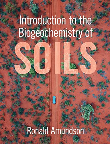 Introduction To The Biogeochemistry Of Soils