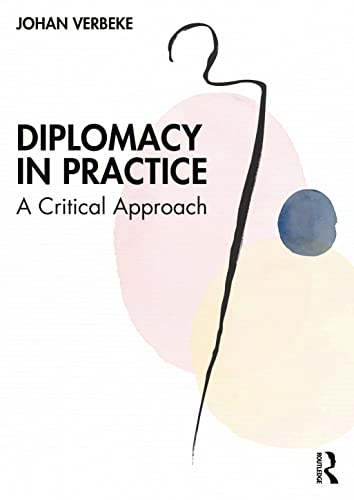 Diplomacy In Practice: A Critical Approach