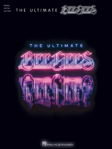 The Ultimate Bee Gees: Piano/ Vocal/ Guitar