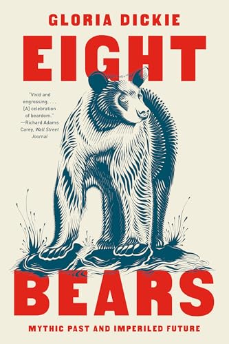 Eight Bears: Mythic Past And Imperiled Future