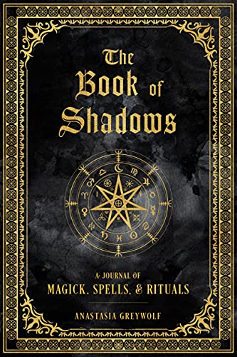 The Book Of Shadows: A Journal Of Magick, Spells, & Rituals (9)