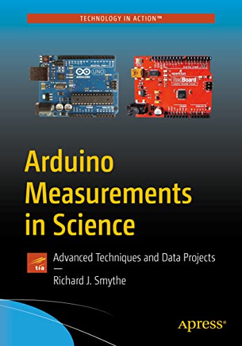 Arduino Measurements In Science: Advanced Techniques And Data Projects