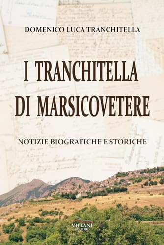 I Tranchitella Di Marsicovetere. Notizie Biografiche E Storiche
