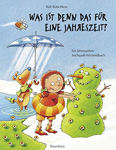 Was Ist Denn Das Für Eine Jahreszeit?: Das Jahreszeiten-Suchspaß-Wimmelbuch (Band 5)