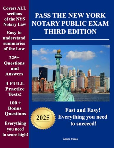 Pass The New York Notary Public Exam Third Edition: Everything You Need - Exam Prep With 4 Full Practice Tests!