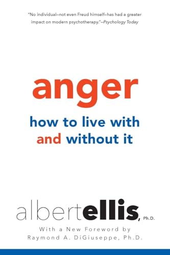 Anger: How To Live With And Without It