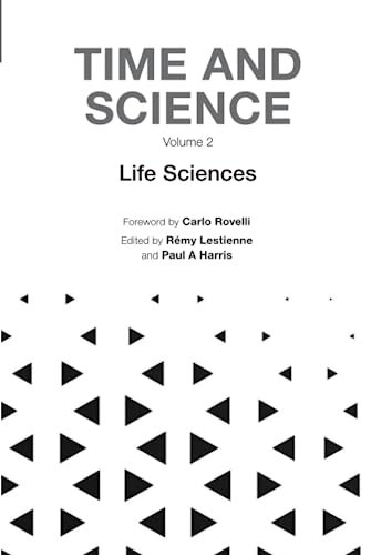 Time And Science - Volume 2: Life Sciences: The