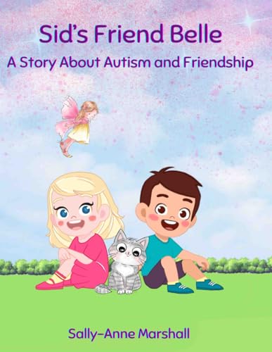 Sid'S Friend Belle: A Story About Autism And Friendship