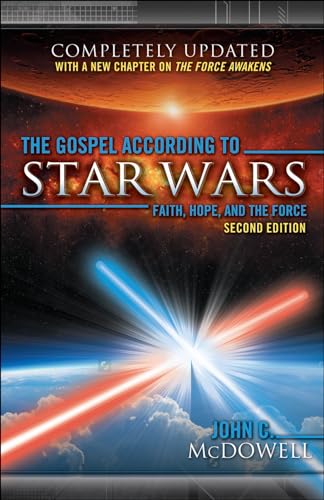 The Gospel According To Star Wars: Faith, Hope, And The Force