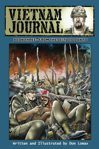 Vietnam Journal - Book Three: From The Delta To Dak To: 3