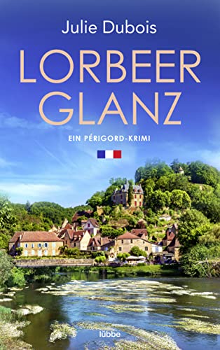Lorbeerglanz: Ein Périgord-Krimi: 3