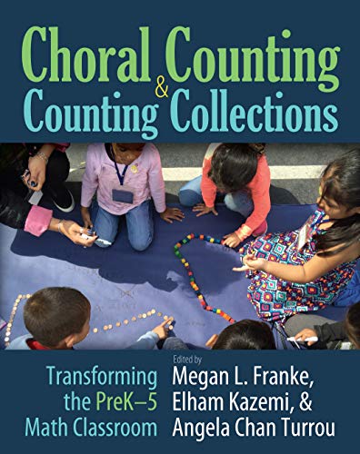 Choral Counting & Counting Collections: Transforming The Prek-5 Math Classroom