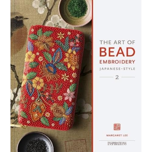 The Art Of Bead Embroidery Japanese-Style: Book 2