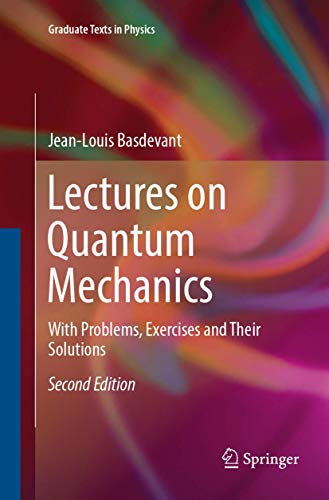 Lectures On Quantum Mechanics: With Problems, Exercises And Their Solutions