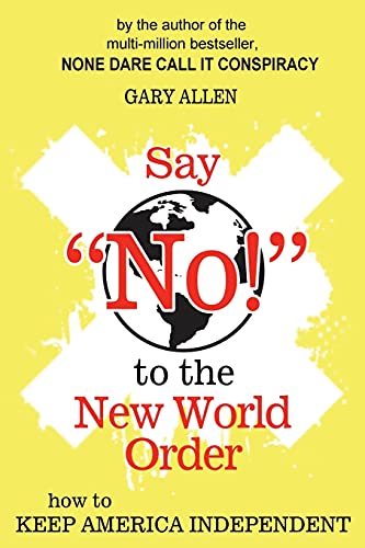 Say "No!" To The New World Order