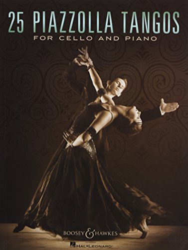 25 Piazzolla Tangos For Cello And Piano: For Cello And Piano. Cello And Piano.