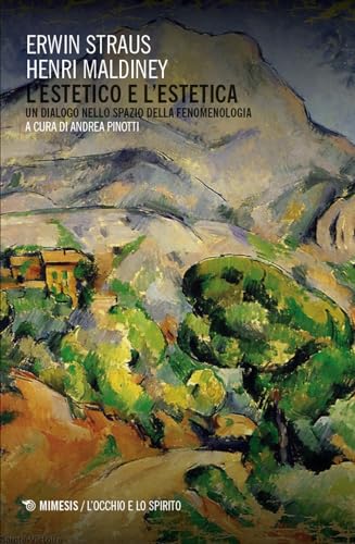 L'Estetico E L'Estetica. Un Dialogo Nello Spazio Della Fenomenologia. Un Dialogo Nello Spazio Della Fenomenologia