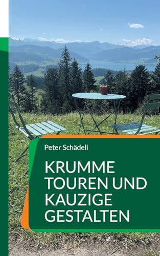 Krumme Touren Und Kauzige Gestalten: Wandertouren Mit Einem Augenzwinkern