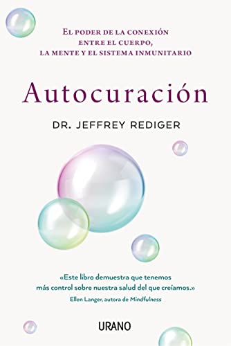 Autocuración / Cured: El Poder De La Conexion Entre El Cuerpo, La Mente Y El Sistema Inmunitario