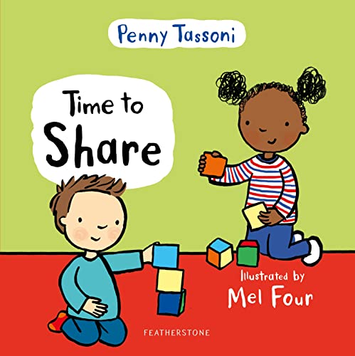 Time To Share: Show Your Child What A Lovely Thing Sharing Can Be