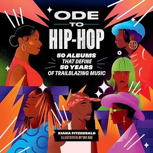 Ode To Hip-Hop: 50 Albums That Define 50 Years Of Trailblazing Music