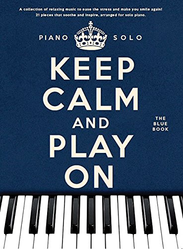 Keep Calm And Play On: The Blue Book+Libro: The Blue Book, Piano Solo