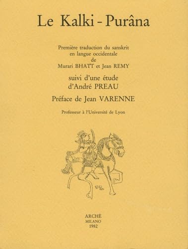 Le Kalki Purâna. Suivi D'Une Étude D'André Préau