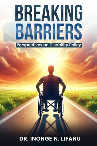 Breaking Barriers: Perspectives On Disability Policy