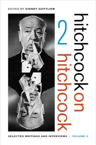 Hitchcock On Hitchcock: Selected Writings And Interviews