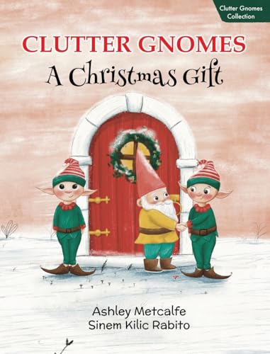Clutter Gnomes: A Christmas Gift