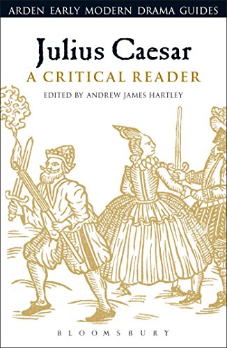 Julius Caesar: A Critical Reader