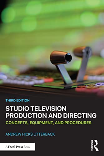 Studio Television Production And Directing: Concepts, Equipment, And Procedures
