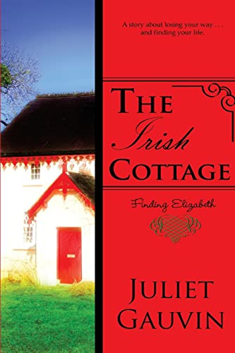 The Irish Cottage: Finding Elizabeth: Volume 1