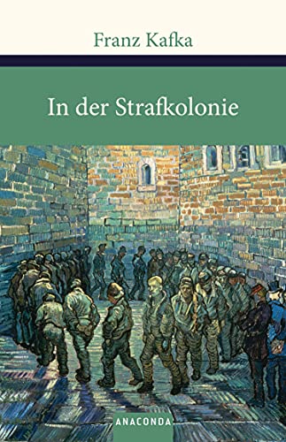 In Der Strafkolonie. Ein Landarzt. Ein Hungerkünstler: Ein Einblick In Kafkas Werk. Enthält Auch Die Erzählsammlungen »Ein Landarzt« Und »Ein Hungerkü