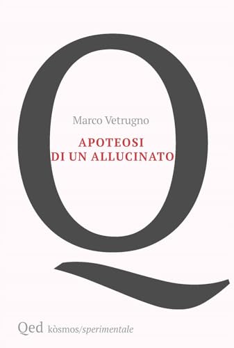 Apoteosi Di Un Allucinato