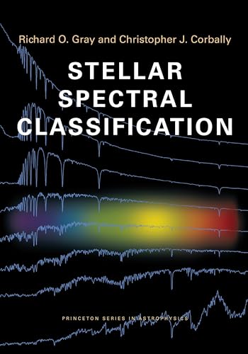 Stellar Spectral Classification (Princeton Series In Astrophysics)