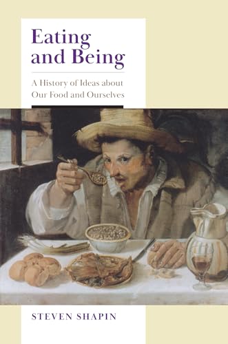 Eating And Being: A History Of Ideas About Our Food And Ourselves