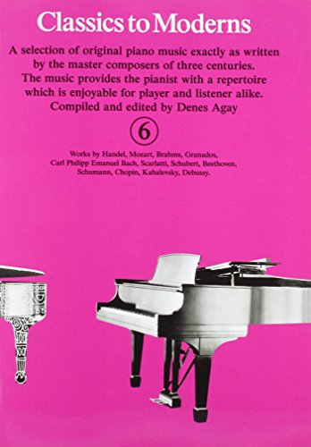 Classics To Moderns -For Piano- (Book 6): Noten Für Klavier