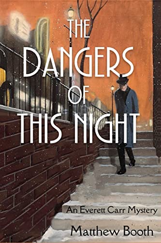 The Dangers Of This Night: An Everett Carr Mystery: 2